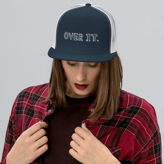 Over It Trucker Hat