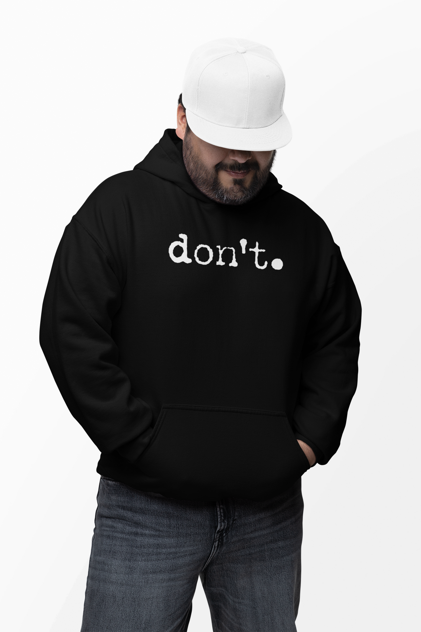Don't Unisex Hoodie