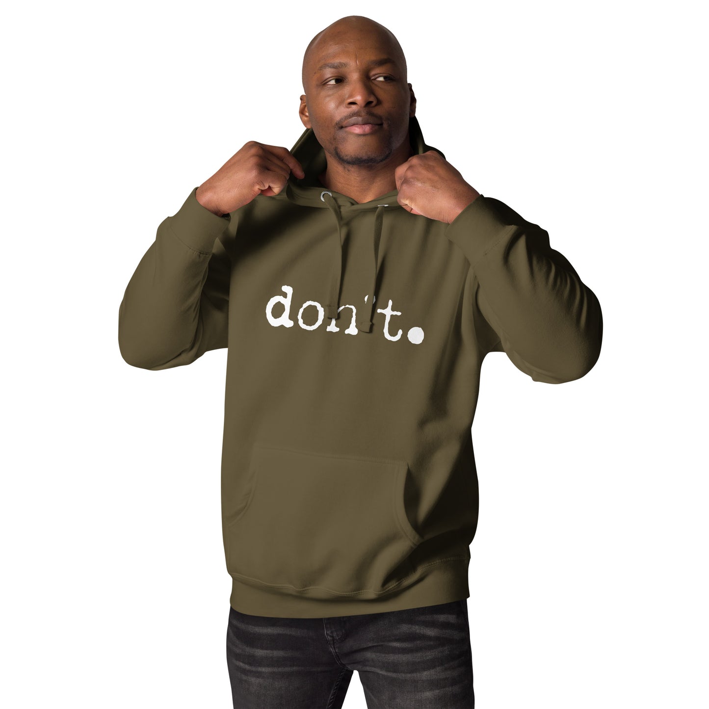 Don't Unisex Hoodie