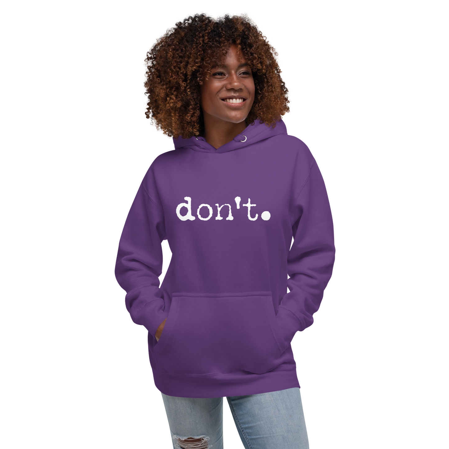 Don't Unisex Hoodie